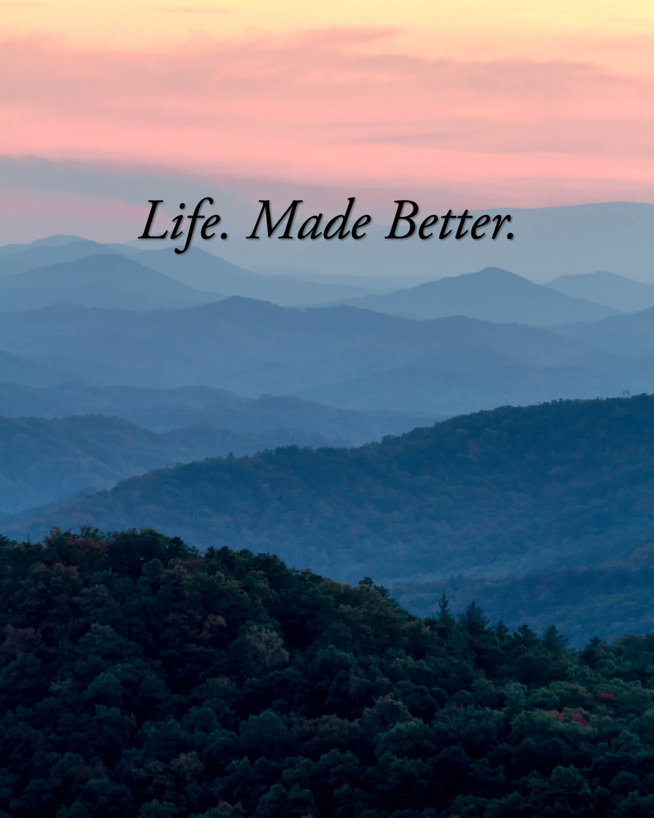 mountains with "Life. Made Better."